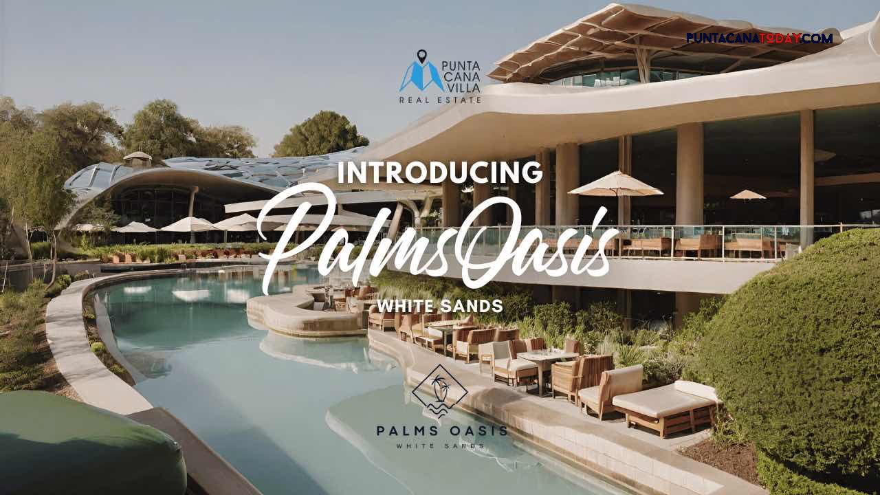 Quantum Corporation Unveils Palms Oasis Condo Project in Punta Cana’s White Sands Gated Community