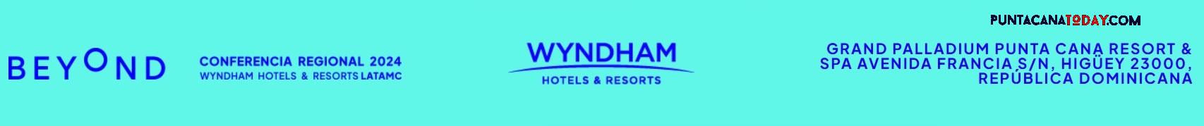 The 2024 BEYOND Regional Conference by Wyndham Hotels & Resorts will be held in Punta Cana.