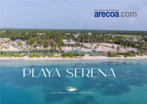 Elevating Caribbean Exclusivity Grupo Puntacana to Debut Ultra Luxury Playa Serena Resort This December
